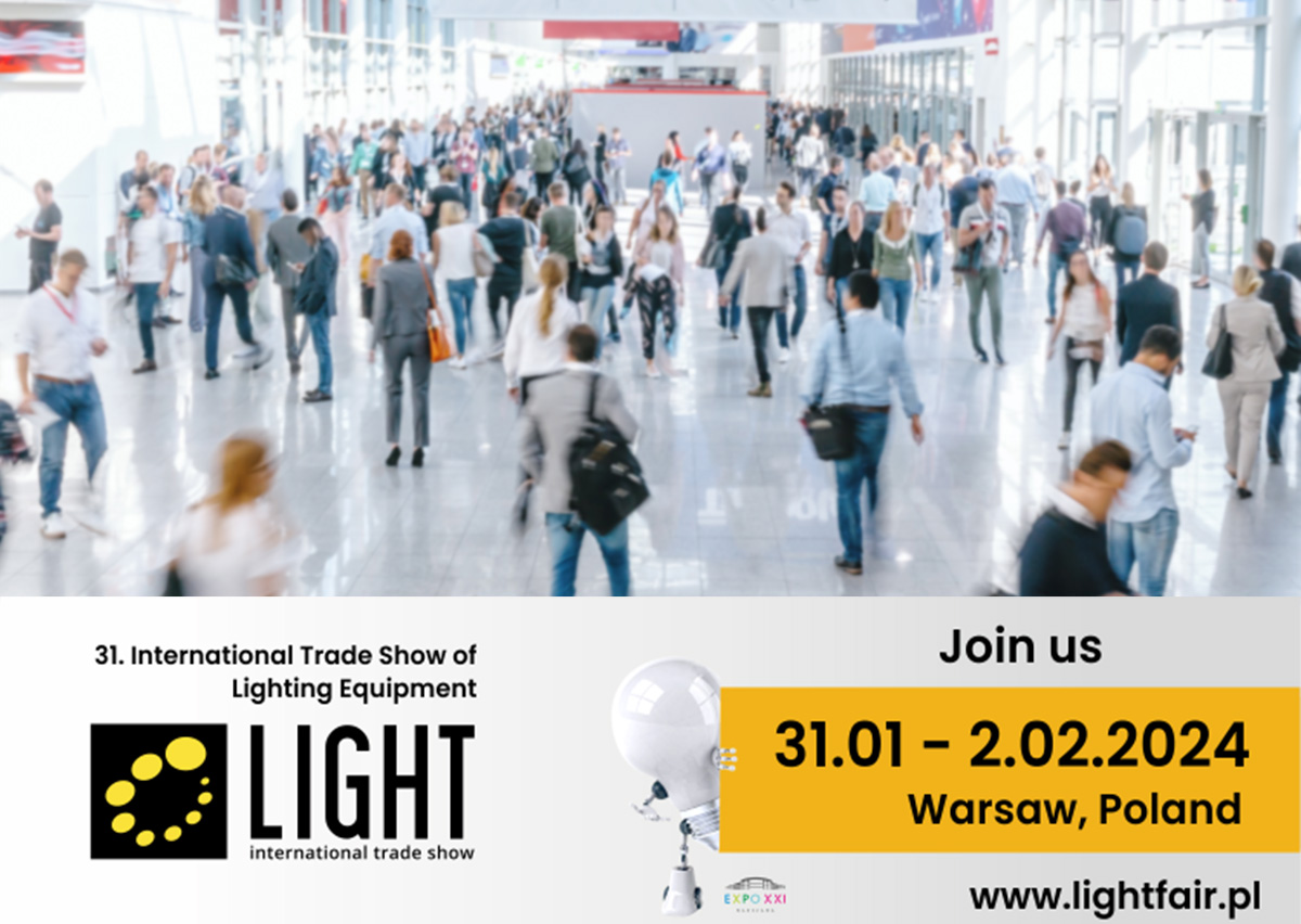 Besuchen Sie uns auf der 31. Internationalen Messe für Beleuchtungsausrüstung in EXPO XXI, Warschau!